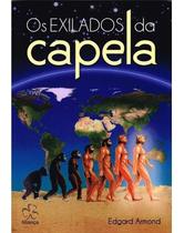 Exilados Da Capela, Os Exilados Da Capela, Os