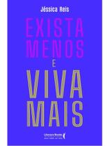 Exista menos e viva mais Exista menos e viva mais