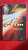 Existe algo além: Prejuízos do orgulho, ilusões do ciúme e a bênçãos da imortalidade Existe algo além: Prejuízos do orgulho, ilusões do ciúme e a bênçãos da imortalidade