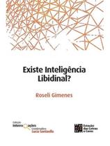 Existe inteligência libidinal Existe inteligência libidinal