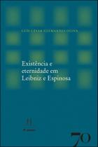 Existência E Eternidade Em Leibniz E Espinosa Existência E Eternidade Em Leibniz E Espinosa