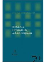 Existência e eternidade em leibniz e espinosa Existência e eternidade em leibniz e espinosa