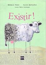 Existir! - SM EDICOES Existir! - SM EDICOES