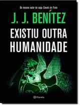 Existiu Outra Humanidade - PLANETA