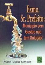 Exmo. Sr. Prefeito Exmo. Sr. Prefeito