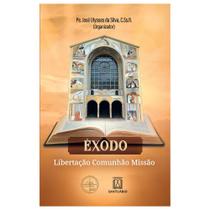 Êxodo - Libertação, Comunhão, Missão
