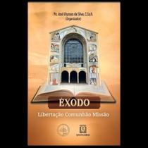 Êxodo - libertação, comunhão, missão - vol. 1