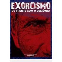 Exorcismo de Frente Com o Dem nio Exorcismo de Frente Com o Dem nio