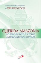 Exortação apostólica pós-sinodal - querida amazônia - PAULUS Exortação apostólica pós-sinodal - querida amazônia - PAULUS