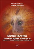 Exoticos invasores - EDUFF - EDITORA DA UNIVERSIDADE FEDERAL FLUMINENSE