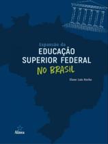 Expansão da educação superior federal no brasil Expansão da educação superior federal no brasil