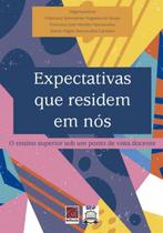 Expectativas que residem em nos - REFLEXAO