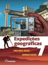 EXPEDIÇOES GEOGRAFICAS 7 - Autor: ADAS, MELHEM - MODERNA - DIDATICOS **