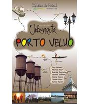 Expedicoes Urbenauta - Porto Velho - UNIVER CIDADE