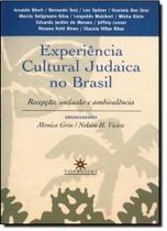 Experiencia cultural judaica no brasil / recepcao, inclusao e ambivalencia - TOPBOOKS