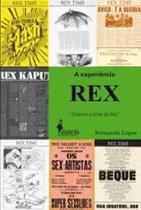 Experiência Rex,A: Éramos o time do Rei”