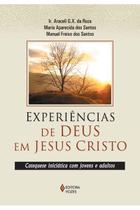 Experiências de Deus em Jesus Cristo Experiências de Deus em Jesus Cristo