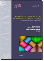 Experiências de Formação de Professores de Línguas e o PIBID: Contornos, Cores e Matizes - Vol.3 - PONTES