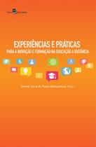 Experiências e Práticas Para A Inovação e Formação na Educação A Distância - Paco