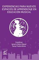 Experiencias para nuevos espacios de aprendizaje en Educación Musical - ASOCIACION PROCOMPAL DE PROFESORES