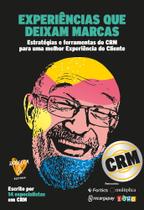 Experiências que deixam marcas volume 3 - CRM - Editora Robecca & Co.