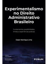 Experimentalismo no direito administrativo brasileiro - FORUM EDITORA