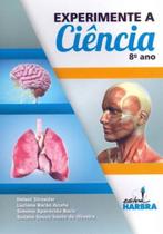 Experimente a Ciência - 8º Ano