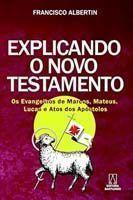 Explicando o Novo Testamento, os Evangelhos Marcos Sortido