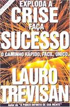 Exploda a crise faça sucesso - EDITORA DA MENTE
