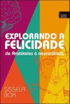 Explorando a felicidade de aristoteles a neurociencia