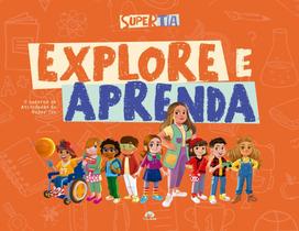 Explore e Aprenda - o Caderno de Atividades da Super Tia