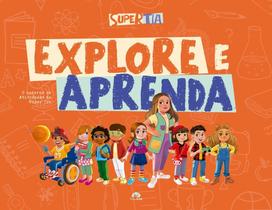Explore E Aprenda - O Caderno De Atividades Da Super Tia Explore E Aprenda - O Caderno De Atividades Da Super Tia
