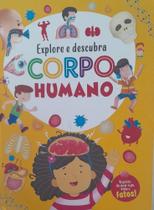 Explore e Descubra - Corpo Humano