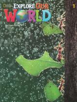 Explore our world 1 sb with online practice - 2nd ed - NATGEO & CENGAGE ELT