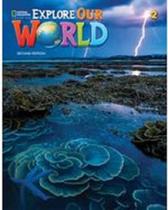 Explore Our World 2 - Student Book With Online Practice - Second Edition - National Geographic Learning - Cengage