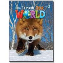 Explore our world 3 lesson planner with audio cd and teathers resource cdrom