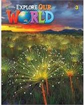 Explore our world 3 - student book + online practice - second editon