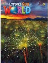 Explore Our World 3 Students Book With Online Practice 2Nd Ed - NATGEO & CENGAGE ELT