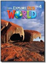 Explore our world 4 - student book - CENGAGE LEARNING