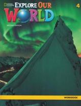 Explore Our World 4 - Workbook - Second Edition Explore Our World 4 - Workbook - Second Edition