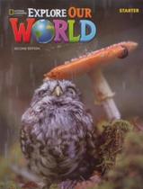 Explore Our World Starter - Student Book With Online Practice - Second Edition