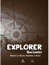 Explorer - sem limites Explorer - sem limites