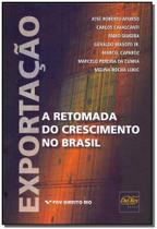 Exportação - A Retomada do Crescimento do Brasil - DEL REY LIVRARIA E EDITORA