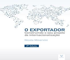 Exportador, o - construindo o seu projeto de internacionalizacao - ACTUAL EDITORA