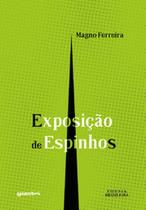 Exposição de espinhos - GIOSTRI Exposição de espinhos - GIOSTRI