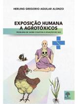 Exposição humana a agrotóxicos Exposição humana a agrotóxicos