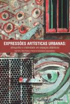 Expressões Artística Urbanas: Etnografia e Criatividade Em Espaços Atlânticos