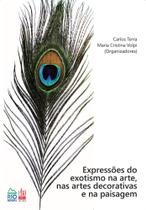 Expressões do exotismo na arte, nas artes decorativas e na paisagem Expressões do exotismo na arte, nas artes decorativas e na paisagem