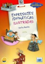 Expressões Idiomáticas Ilustradas. Níveis B1/B2/C1/C2 - Conforme Novo Acordo Ortográfico