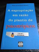 Expropriaçao Em Razao Do Plantio De Psicotropicos